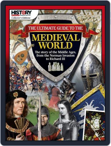 The Ultimate Guide to the Medieval World from History Revealed June 25th, 2018 Digital Back Issue Cover