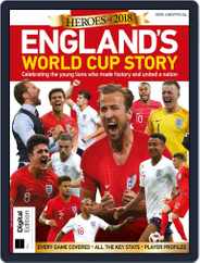Heroes of 2018: England's World Cup Story Magazine (Digital) Subscription                    August 9th, 2018 Issue