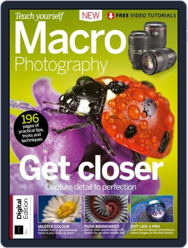 Teach Yourself Macro Photography August 9th, 2018 Digital Back Issue Cover
