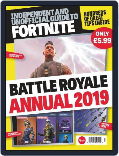 Independant and Unofficial Guide to Fortnite Battle Royale Annual 2019 January 2nd, 2019 Digital Back Issue Cover
