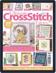 Ultimate Cross Stitch Fairies Magazine (Digital) Subscription                    January 24th, 2019 Issue
