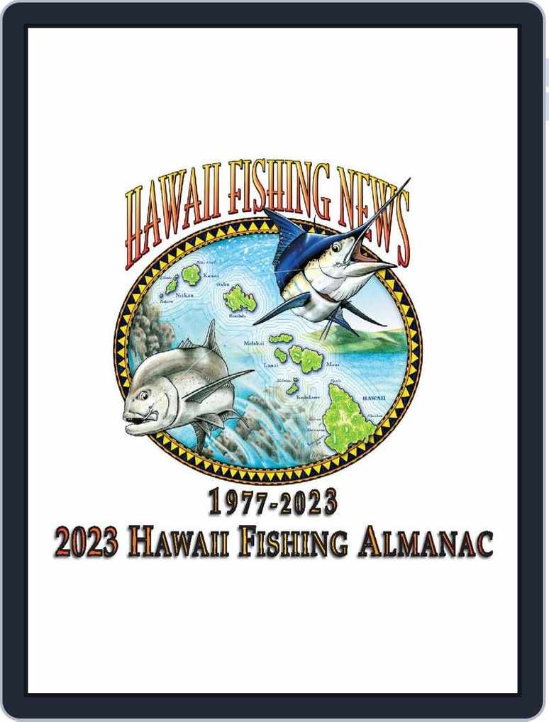 Hawaii Fishing News Special 2023 Hawaii Fishing Almanac (Digital)