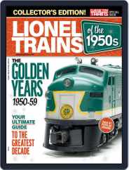 Lionel Trains of the 1950's Magazine (Digital) Subscription                    April 9th, 2019 Issue