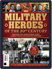 Military Heroes of the 20th Century Magazine (Digital) Subscription                    April 12th, 2019 Issue