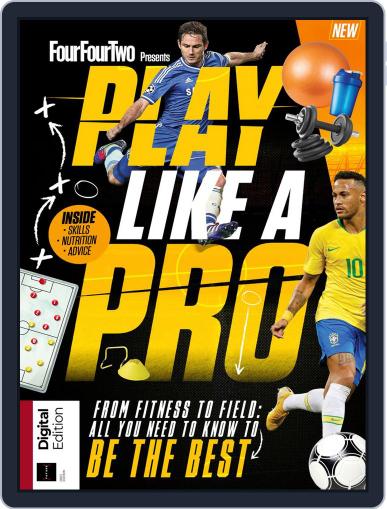 FourFourTwo Presents: Play Like a Pro May 13th, 2019 Digital Back Issue Cover