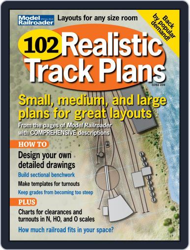 102 Realistic Track Plans June 7th, 2019 Digital Back Issue Cover