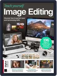 Teach Yourself Image Editing Magazine (Digital) Subscription                    July 9th, 2019 Issue