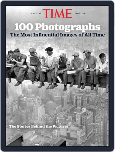 TIME 100 Photographs: The Most Influential Images of All Time October 25th, 2019 Digital Back Issue Cover