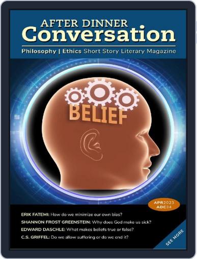 After Dinner Conversation: Philosophy | Ethics Short Story April 1st, 2023 Digital Back Issue Cover