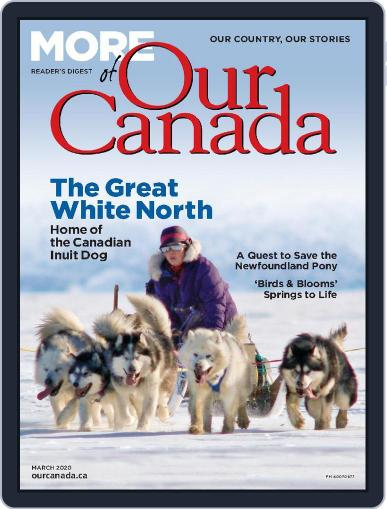 More of Our Canada March 1st, 2020 Digital Back Issue Cover