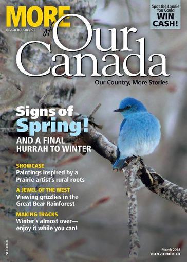 More of Our Canada March 1st, 2018 Digital Back Issue Cover