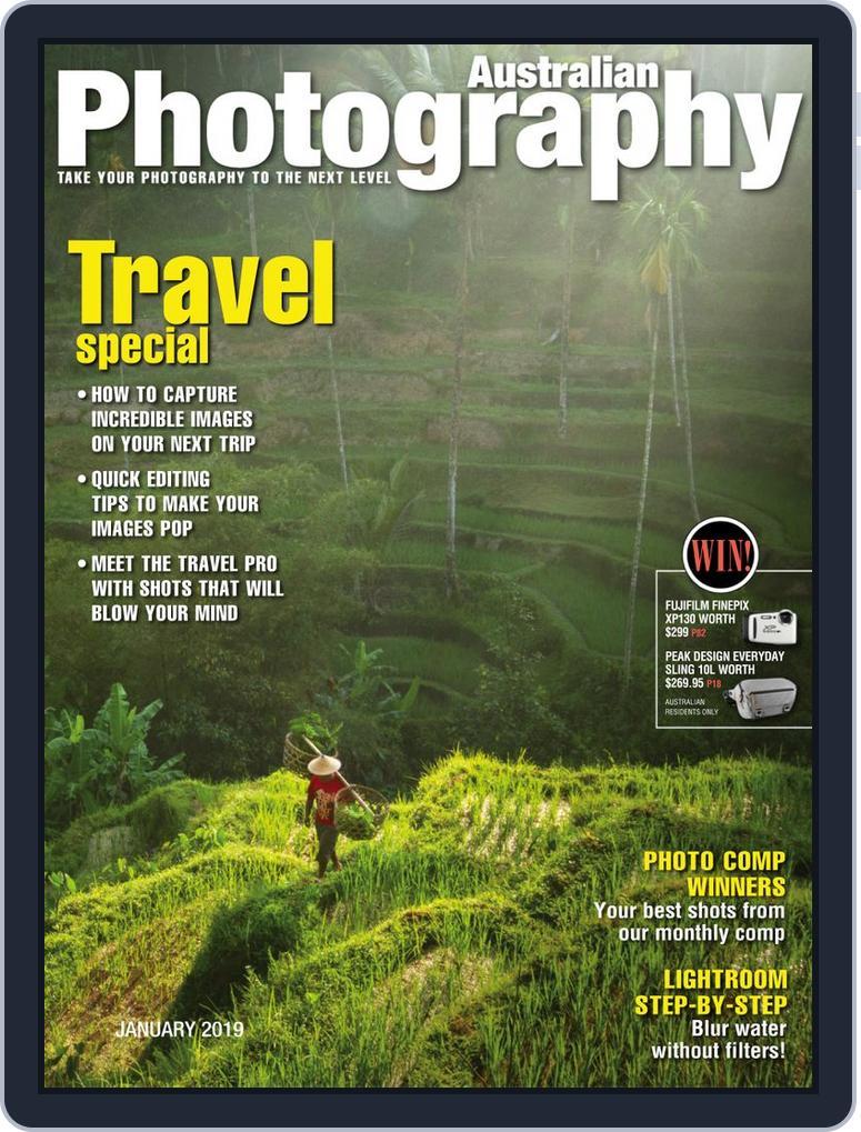 Australian Photography (Digital) Subscription                    January 1st, 2019 Issue