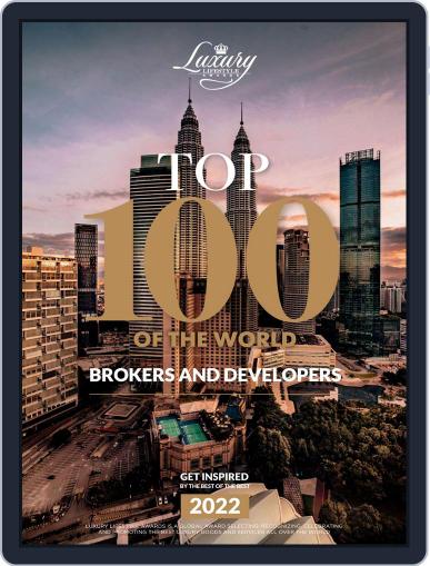 TOP 100 Real Estate Brokers & Developers 2022 by Luxury Lifestyle Awards Digital Back Issue Cover
