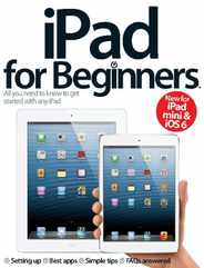 iPad for Beginners United Kingdom Magazine (Digital) Subscription                    November 21st, 2012 Issue