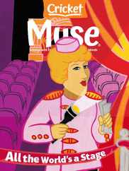 Muse: The Magazine Of Science, Culture, And Smart Laughs For Kids And Children (Digital) Subscription                    May 1st, 2023 Issue