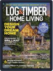Log and Timber Home Living (Digital) Subscription                    June 1st, 2023 Issue