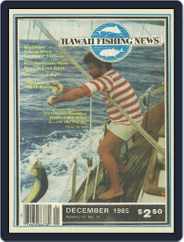 Hawaii Fishing News (Digital) Subscription                    December 1st, 1985 Issue