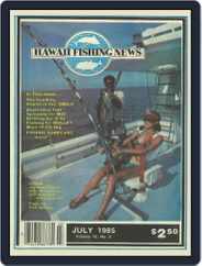 Hawaii Fishing News (Digital) Subscription                    July 1st, 1985 Issue
