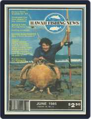 Hawaii Fishing News (Digital) Subscription                    June 1st, 1985 Issue