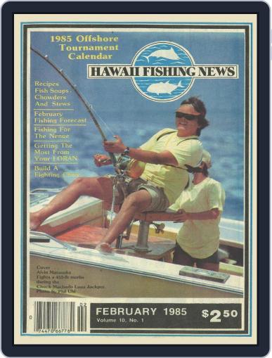 Hawaii Fishing News February 1st, 1985 Digital Back Issue Cover