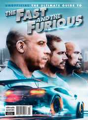 The Ultimate Guide to the Fast and the Furious Magazine (Digital) Subscription                    May 24th, 2023 Issue