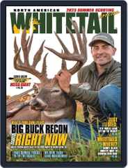 North American Whitetail (Digital) Subscription                    June 1st, 2023 Issue