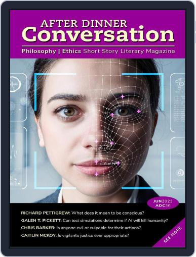 After Dinner Conversation: Philosophy | Ethics Short Story June 1st, 2023 Digital Back Issue Cover