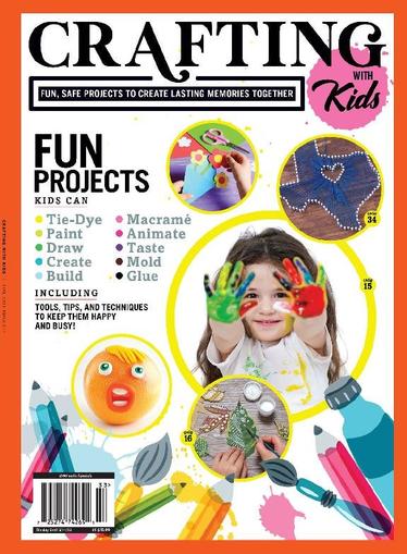 Crafting With Kids - Fun, Safe Projects May 26th, 2023 Digital Back Issue Cover