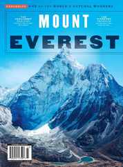 Mount Everest - Exploring One Of The World's Natural Wonders Magazine (Digital) Subscription                    June 15th, 2023 Issue