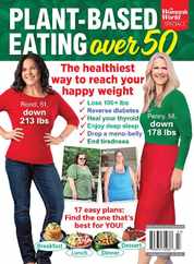 Woman's World Specials - Plant-Based Eating Over 50 Magazine (Digital) Subscription                    June 15th, 2023 Issue