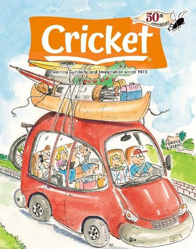 Cricket Magazine Fiction And Non-fiction Stories For Children And Young Teens July 1st, 2023 Digital Back Issue Cover