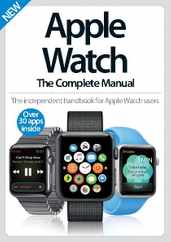 Apple Watch The Complete Manual United Kingdom Magazine (Digital) Subscription                    December 1st, 2016 Issue