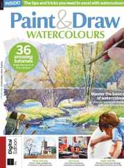 Paint & Draw: Watercolours Magazine (Digital) Subscription                    July 1st, 2023 Issue