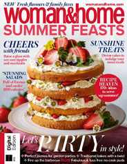 Woman&Home Summer Feasts Magazine (Digital) Subscription                    June 16th, 2023 Issue