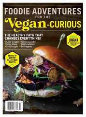 Foodie Adventures for the Vegan-Curious Magazine (Digital) Subscription                    June 16th, 2023 Issue