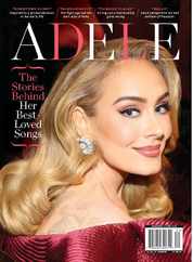 Adele - The Stories Behind Her Best-Loved Songs Magazine (Digital) Subscription                    June 23rd, 2023 Issue