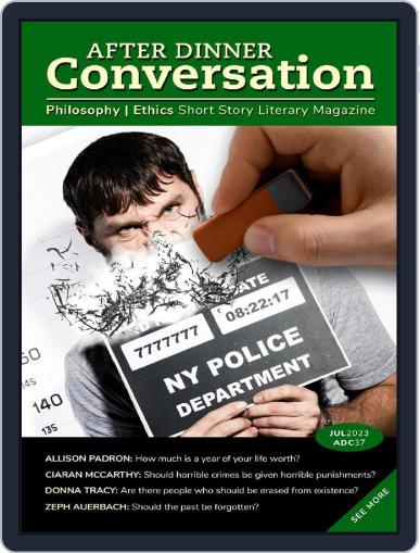 After Dinner Conversation: Philosophy | Ethics Short Story July 1st, 2023 Digital Back Issue Cover