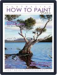 Australian How To Paint (Digital) Subscription                    July 1st, 2023 Issue