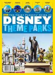 The Smart Parents' Guide to Disney Theme Parks Magazine (Digital) Subscription                    July 7th, 2023 Issue