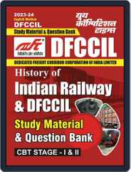 2023-24 DFCCIL CBT Stage I & II History of Indian Railway Magazine (Digital) Subscription