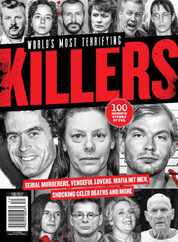 World's Most Terrifying Killers Magazine (Digital) Subscription                    August 1st, 2023 Issue
