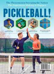 Pickleball! - The Phenomenon Sweeping the Nation Magazine (Digital) Subscription                    August 1st, 2023 Issue