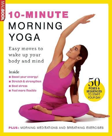 10 Minute Morning Yoga United Kingdom February 18th, 2021 Digital Back Issue Cover