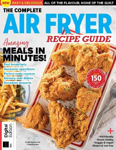 Complete Air Fryer Recipe Guide January 31st, 2024 Digital Back Issue Cover