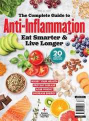 The Complete Guide to Anti-Inflammation - Eat Smarter & Live Longer Magazine (Digital) Subscription                    August 14th, 2023 Issue