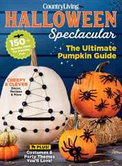 Country Living Halloween Spectacular Magazine (Digital) Subscription                    August 17th, 2023 Issue