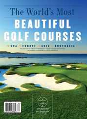 The World's Most Beautiful Golf Courses Magazine (Digital) Subscription                    August 23rd, 2023 Issue