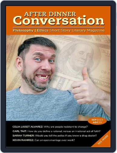 After Dinner Conversation: Philosophy | Ethics Short Story September 1st, 2023 Digital Back Issue Cover