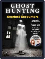 Ghost Hunting Scariest Encounters Magazine (Digital) Subscription                    September 8th, 2023 Issue