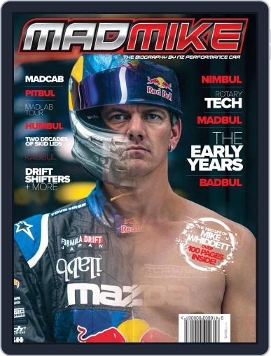 Mad Mike: the Biography by NZ Performance Car February 18th, 2020 Digital Back Issue Cover